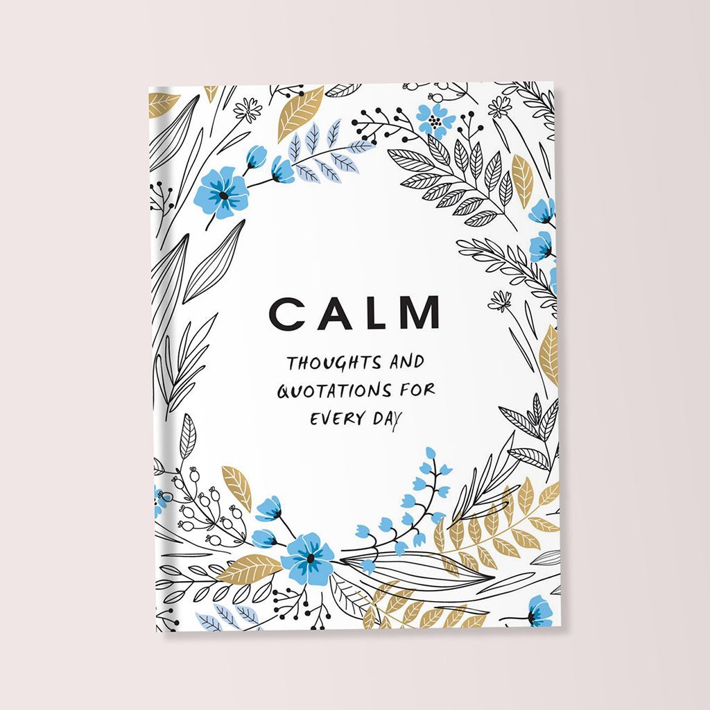 Calm: Thoughts And Quotations For Every Day Book - Jo & Co HomeCalm: Thoughts And Quotations For Every Day BookBookspeed9781786852427