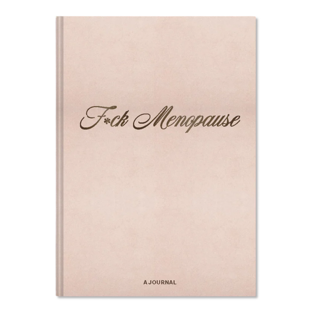 F*ck Menopause: A Journal - Jo And Co F*ck Menopause: A Journal