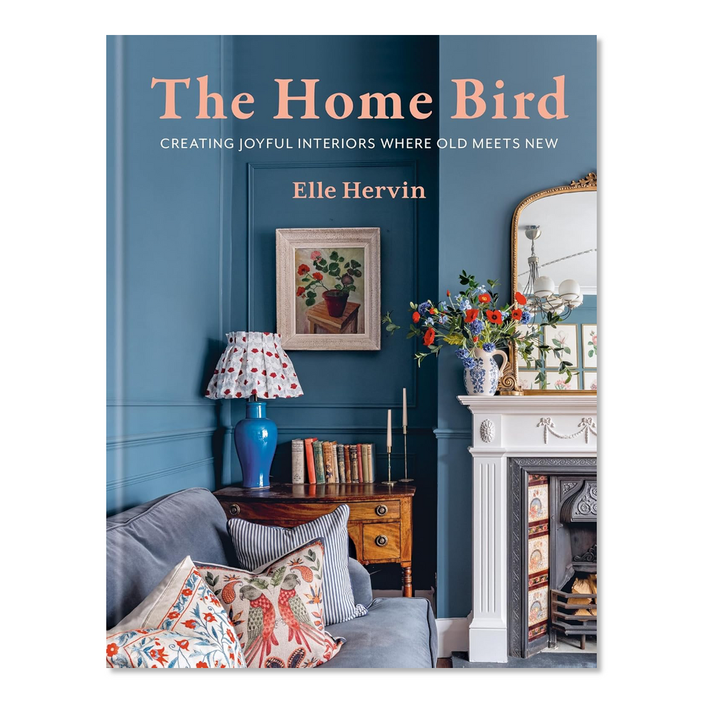 The Home Bird: Creating Joyful Interiors Book - Jo And Co The Home Bird: Creating Joyful Interiors Book - Elle Hervin