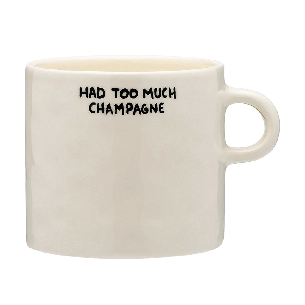 Had Too Much Champagne Mug - Jo And Co Had Too Much Champagne Mug - Anna + Nina