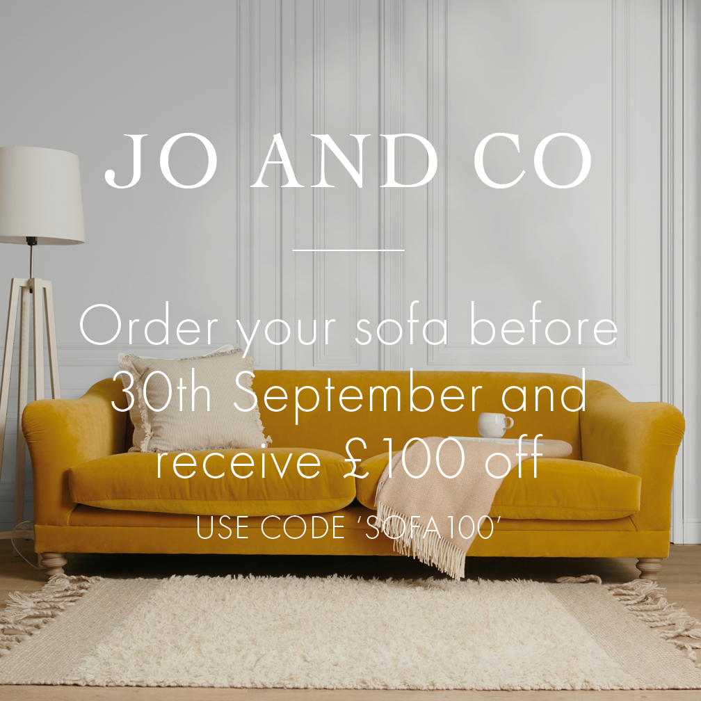 Jo & Co's stunning selection of sofas. Receive £100 off with code 'SOFA100'