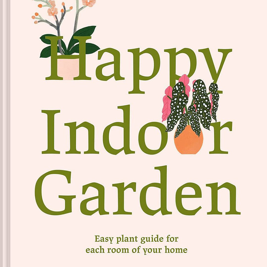 Happy Indoor Garden Book - Jo & Co HomeHappy Indoor Garden BookBookspeed9781849948265