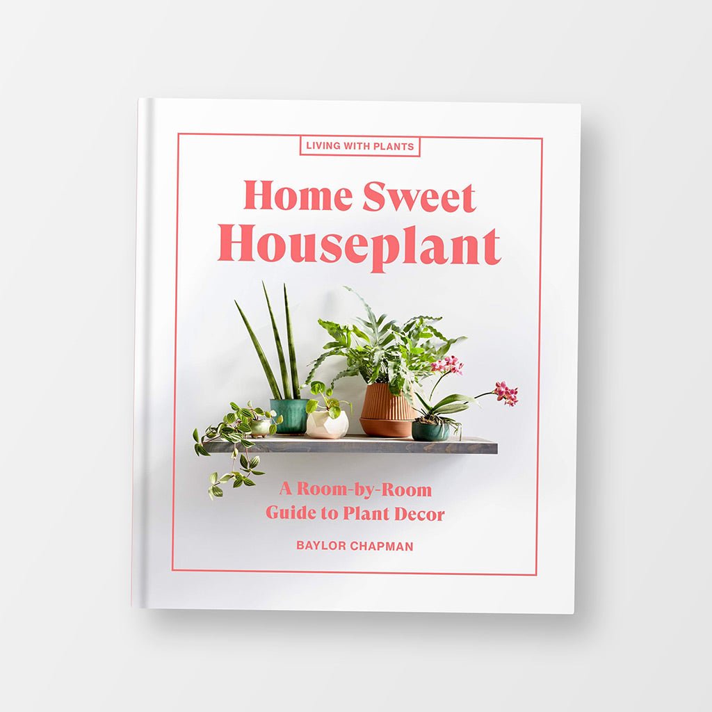 Home Sweet Houseplant: Living With Plants Book - Jo & Co Home