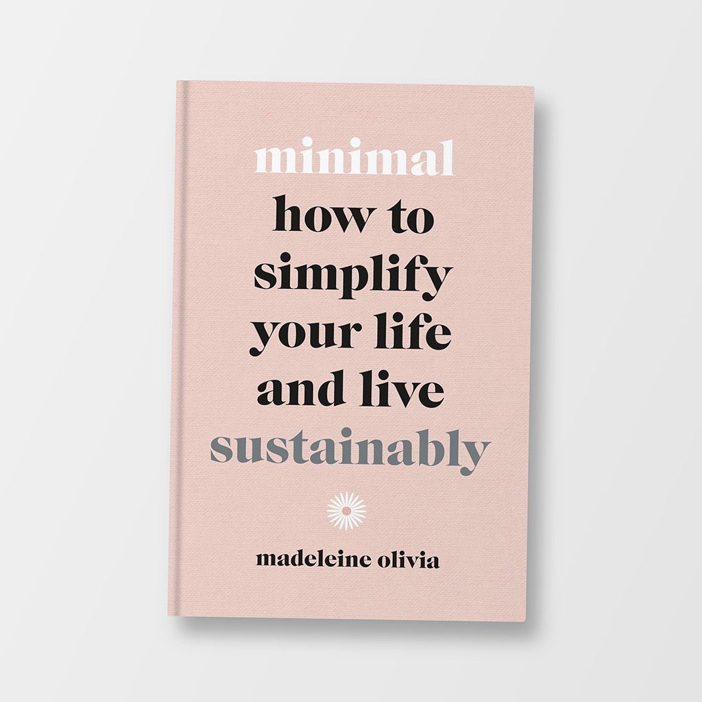 Minimal: How To Simplify Your Life And Live Sustainably Book - Jo & Co HomeMinimal: How To Simplify Your Life And Live Sustainably BookBookspeed